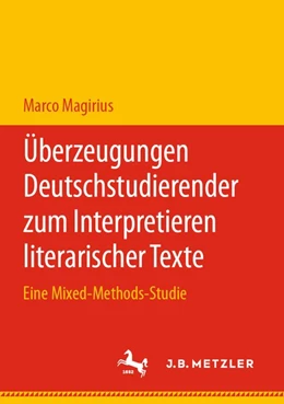 Abbildung von Magirius | Überzeugungen Deutschstudierender zum Interpretieren literarischer Texte | 1. Auflage | 2020 | beck-shop.de