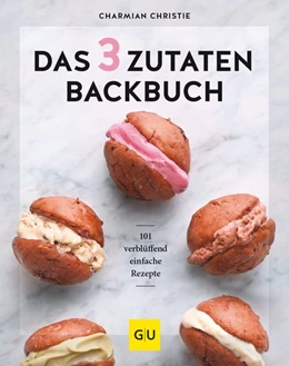 Abbildung von Christie | Das 3-Zutaten-Backbuch | 1. Auflage | 2020 | beck-shop.de