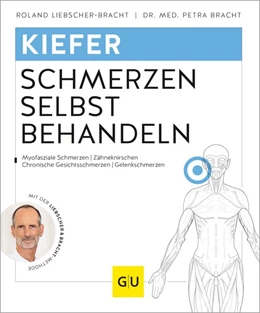 Abbildung von Liebscher-Bracht / Bracht | Kiefer & Zähneknirschen Schmerzen selbst behandeln | 1. Auflage | 2021 | beck-shop.de