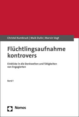 Abbildung von Kumbruck / Dulle | Flüchtlingsaufnahme kontrovers | 1. Auflage | 2020 | beck-shop.de