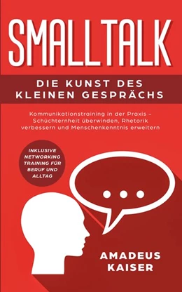 Abbildung von Kaiser | Smalltalk - Die Kunst des kleinen Gesprächs | 1. Auflage | 2019 | beck-shop.de