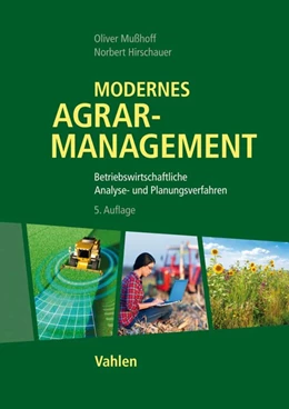 Abbildung von Mußhoff / Hirschauer | Modernes Agrarmanagement | 5. Auflage | 2020 | beck-shop.de