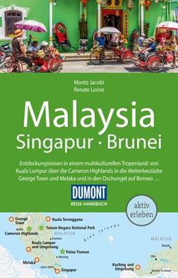 Abbildung von Loose / Jacobi | DuMont Reise-Handbuch Reiseführer Malaysia, Singapur, Brunei | 4. Auflage | 2020 | beck-shop.de
