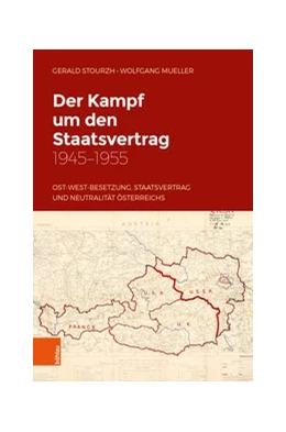 Abbildung von Stourzh / Mueller | Der Kampf um den Staatsvertrag 1945-1955 | 6. Auflage | 2020 | beck-shop.de