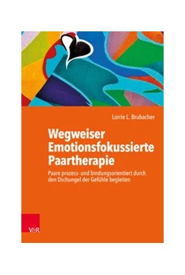 Abbildung von Brubacher | Wegweiser Emotionsfokussierte Paartherapie | 1. Auflage | 2020 | beck-shop.de