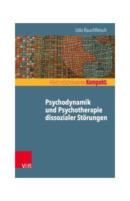 Abbildung von Rauchfleisch | Psychodynamik und Psychotherapie dissozialer Störungen | 1. Auflage | 2020 | beck-shop.de