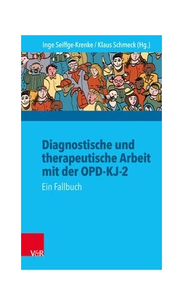 Abbildung von Seiffge-Krenke / Schmeck | Diagnostische und therapeutische Arbeit mit der OPD-KJ-2 | 1. Auflage | 2020 | beck-shop.de