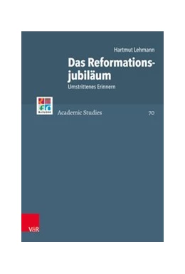 Abbildung von Lehmann | Das Reformationsjubiläum 2017 | 1. Auflage | 2020 | beck-shop.de