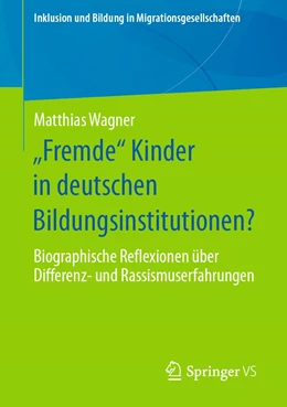 Abbildung von Wagner | „Fremde“ Kinder in deutschen Bildungsinstitutionen? | 1. Auflage | 2020 | beck-shop.de