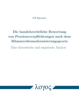 Abbildung von Spessert | Die handelsrechtliche Bewertung von Pensionsverpflichtungen nach dem Bilanzrechtsmodernisierungsgesetz | 1. Auflage | 2020 | beck-shop.de