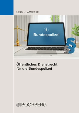 Abbildung von Lerm / Lambiase | Öffentliches Dienstrecht für die Bundespolizei | 1. Auflage | 2020 | beck-shop.de