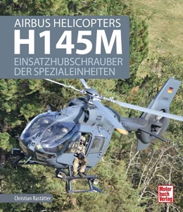 Abbildung von Rastätter | Airbus Helicopters H145M | 1. Auflage | 2020 | beck-shop.de
