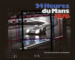 Abbildung von Porsche Museum | 24 heures du Mans 1970 | 1. Auflage | 2020 | beck-shop.de