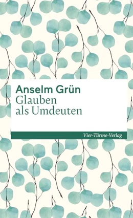 Abbildung von Grün | Glauben als Umdeuten | 1. Auflage | 2020 | beck-shop.de