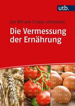 Abbildung von Wirsam / Leitzmann | Die Vermessung der Ernährung | 1. Auflage | 2022 | beck-shop.de