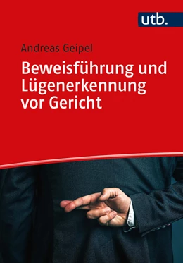 Abbildung von Geipel | Beweisführung und Lügenerkennung vor Gericht | 1. Auflage | 2020 | beck-shop.de