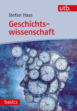 Abbildung von Haas | Geschichtswissenschaft | 1. Auflage | 2023 | beck-shop.de