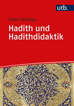 Abbildung von Sarikaya | Hadith und Hadithdidaktik | 1. Auflage | 2021 | beck-shop.de