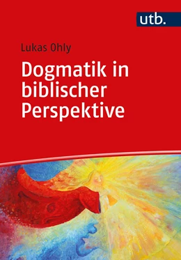 Abbildung von Ohly | Dogmatik in biblischer Perspektive | 1. Auflage | 2020 | 5423 | beck-shop.de