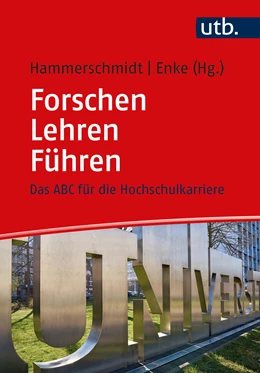Abbildung von Hammerschmidt / Enke (Hrsg.) | Forschen - Lehren - Führen | 1. Auflage | 2020 | beck-shop.de