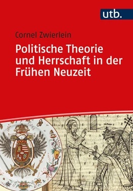 Abbildung von Zwierlein | Politische Theorie und Herrschaft in der Frühen Neuzeit | 1. Auflage | 2020 | 2 | beck-shop.de