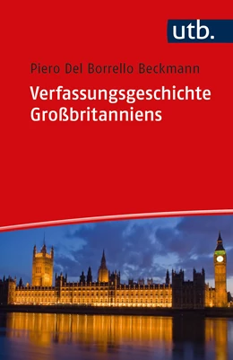 Abbildung von Del Borrello Beckmann | Verfassungsgeschichte Großbritanniens | 1. Auflage | 2023 | beck-shop.de