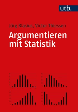 Abbildung von Blasius / Thiessen | Argumentieren mit Statistik | 1. Auflage | 2021 | 5465 | beck-shop.de