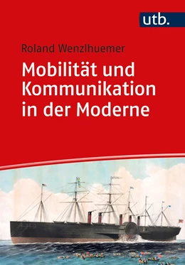 Abbildung von Wenzlhuemer | Mobilität und Kommunikation in der Moderne | 1. Auflage | 2020 | 2 | beck-shop.de