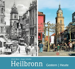 Abbildung von Maier / Schedler | Heilbronn - gestern und heute | 1. Auflage | 2020 | beck-shop.de