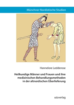 Abbildung von Ledderose | Heilkundige Männer und Frauen und ihre medizinischen Behandlungsmethoden in der altnordischen Überlieferung | 1. Auflage | 2020 | beck-shop.de