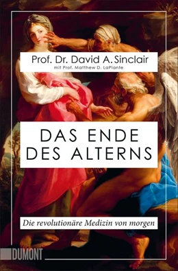 Abbildung von Sinclair / Laplante | Das Ende des Alterns | 1. Auflage | 2020 | beck-shop.de