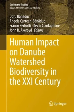Abbildung von Banaduc / Curtean-Banaduc | Human Impact on Danube Watershed Biodiversity in the XXI Century | 1. Auflage | 2020 | beck-shop.de