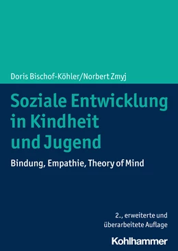 Abbildung von Bischof-Köhler / Zmyj | Soziale Entwicklung in Kindheit und Jugend | 2. Auflage | 2024 | beck-shop.de