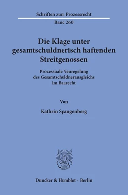Abbildung von Spangenberg | Die Klage unter gesamtschuldnerisch haftenden Streitgenossen. | 1. Auflage | 2020 | beck-shop.de