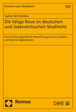 Abbildung von Härtl-Meißner | Die tätige Reue im deutschen und österreichischen Strafrecht | 1. Auflage | 2020 | 107 | beck-shop.de