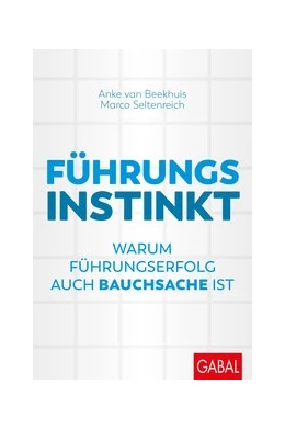 Abbildung von Beekhuis / Seltenreich | Führungsinstinkt | 1. Auflage | 2020 | beck-shop.de