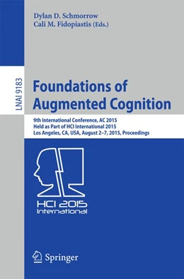 Abbildung von Schmorrow / Fidopiastis | Foundations of Augmented Cognition | 1. Auflage | 2015 | beck-shop.de