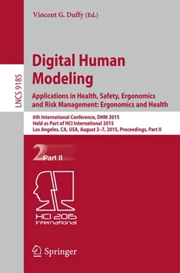Abbildung von Duffy | Digital Human Modeling: Applications in Health, Safety, Ergonomics and Risk Management: Ergonomics and Health | 1. Auflage | 2015 | beck-shop.de