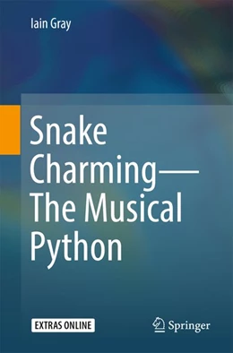 Abbildung von Gray | Snake Charming - The Musical Python | 1. Auflage | 2017 | beck-shop.de