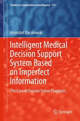 Abbildung von Dyczkowski | Intelligent Medical Decision Support System Based on Imperfect Information | 1. Auflage | 2017 | beck-shop.de