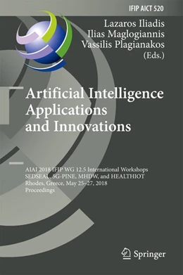 Abbildung von Iliadis / Maglogiannis | Artificial Intelligence Applications and Innovations | 1. Auflage | 2018 | beck-shop.de