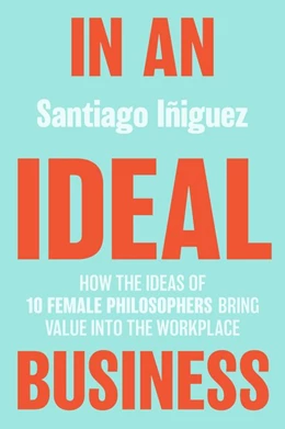 Abbildung von Iñiguez | In an Ideal Business | 1. Auflage | 2019 | beck-shop.de
