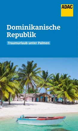 Abbildung von Rössig | ADAC Reiseführer Dominikanische Republik | 1. Auflage | 2020 | beck-shop.de