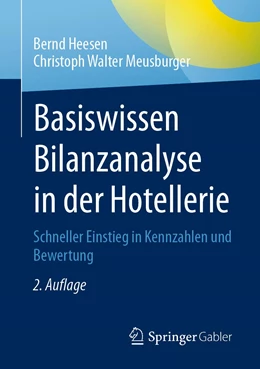 Abbildung von Heesen / Meusburger | Basiswissen Bilanzanalyse in der Hotellerie | 2. Auflage | 2020 | beck-shop.de