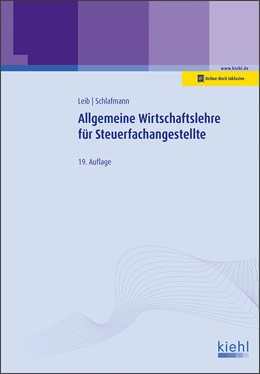 Abbildung von Leib / Schlafmann | Allgemeine Wirtschaftslehre für Steuerfachangestellte | 19. Auflage | 2020 | beck-shop.de