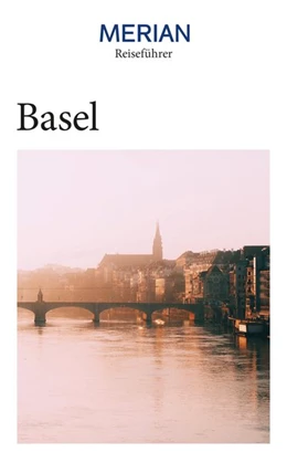 Abbildung von Lipps / Breda | MERIAN Reiseführer Basel | 1. Auflage | 2021 | beck-shop.de