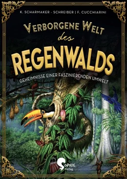 Abbildung von Scharmacher-Schreiber | Verborgene Welt des Regenwaldes | 1. Auflage | 2020 | beck-shop.de