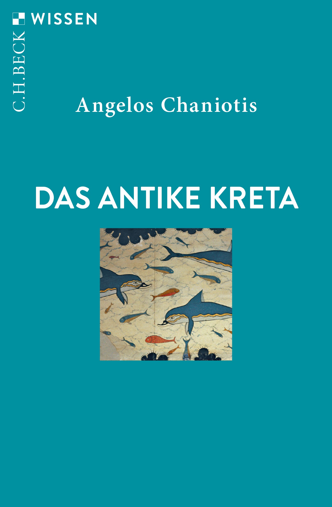 Cover: Chaniotis, Angelos, Das antike Kreta