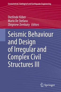 Abbildung von Köber / De Stefano | Seismic Behaviour and Design of Irregular and Complex Civil Structures III | 1. Auflage | 2020 | beck-shop.de