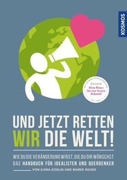 Abbildung von Rohde / Koglin | Und jetzt retten wir die Welt | 1. Auflage | 2020 | beck-shop.de